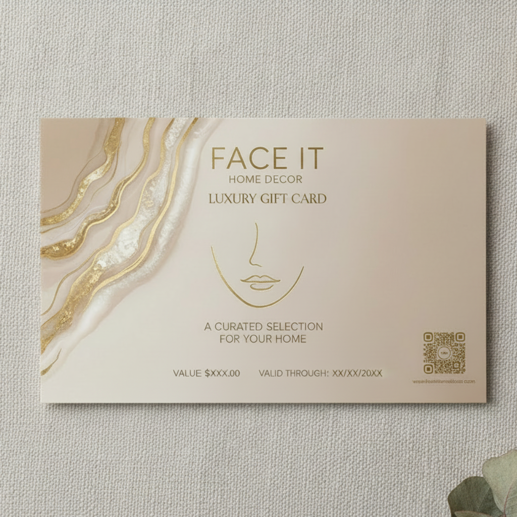 Gift Cards - Face it Home Decor® - A luxury home decor gift card from FACE IT HOME DECOR, styled on a textured linen background with gold decorative elements.